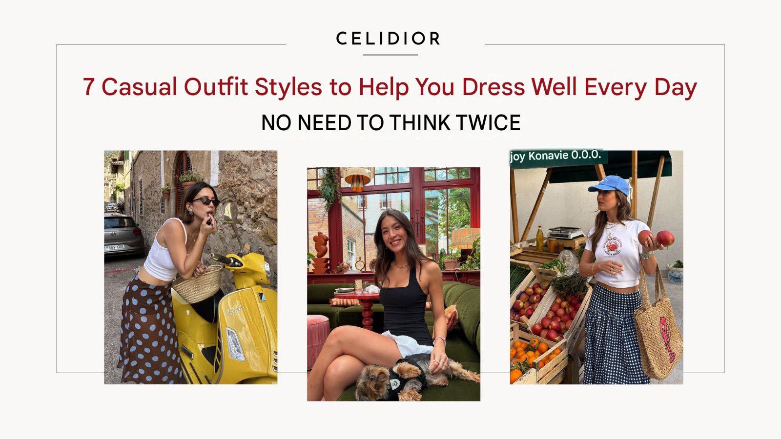 7 Casual Style Outfits to Help You Dress Well Every Day Without Thinking Too Much - Celidior