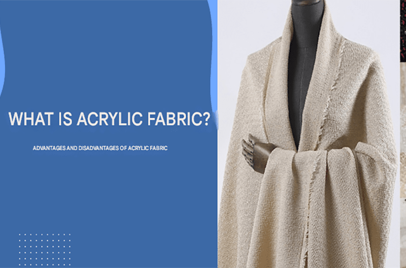What is acrylic fabric? Advantages, disadvantages, and common applications - Celidior